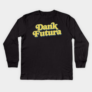 Dank Futura Retro Typography Kids Long Sleeve T-Shirt